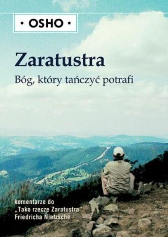 Zaratustra: Bóg, który tańczyć potrafi