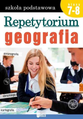 Repetytorium. Geografia kl. 7-8