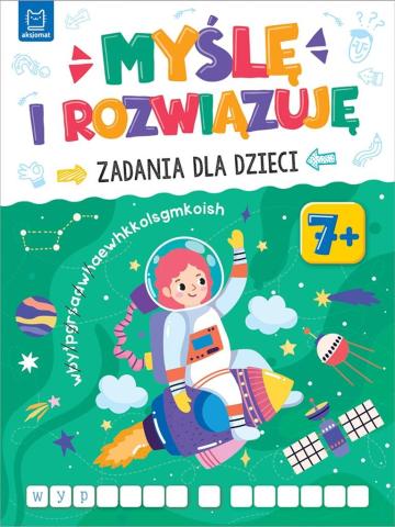 Myślę i rozwiązuję. Zadania dla dzieci 7+