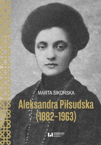 Aleksandra Piłsudska (1882-1963)