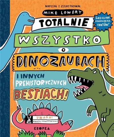 Totalnie wszystko o dinozaurach