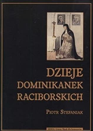 Dzieje dominikanek raciborskich