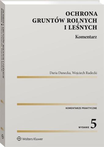 Ochrona gruntów rolnych i leśnych. Komentarz