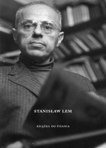 Stanisław Lem. Książka do pisania