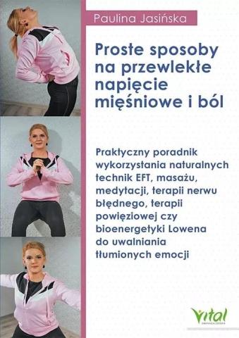 Proste sposoby na przewlekłe napięcie mięśniowe