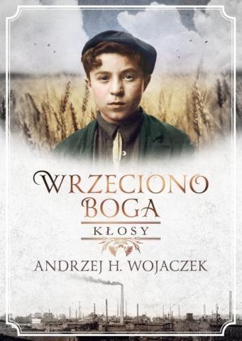 Wrzeciono Boga T.1 Kłosy