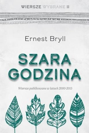 Szara godzina. Wiersze wybrane II