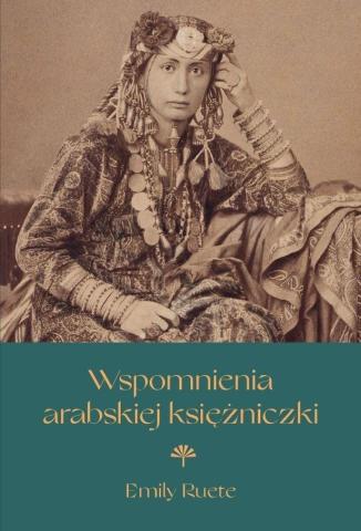 Wspomnienia arabskiej księżniczki