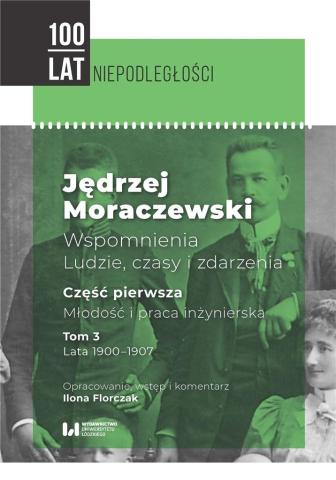 Jędrzej Moraczewski. Wspomnienia... T.3