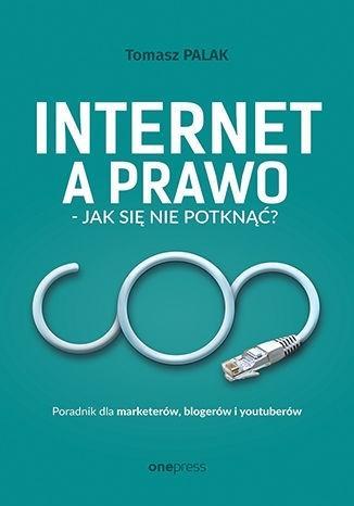 Internet a prawo - jak się nie potknąć?