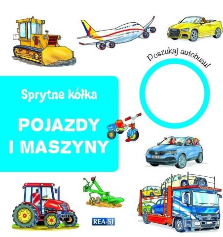 Sprytne kółka. Pojazdy i maszyny