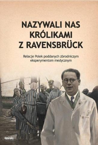 Nazywali nas kólikami z Ravensbruck