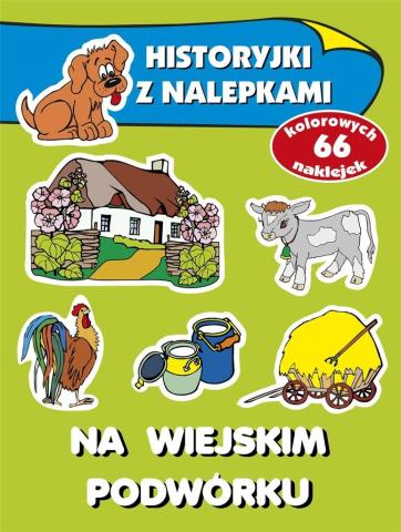 Historyjki z nalepkami - Na wiejskim podwórku