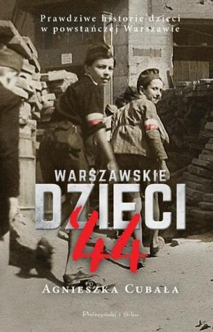 Warszawskie dzieci '44. Prawdziwe historie...