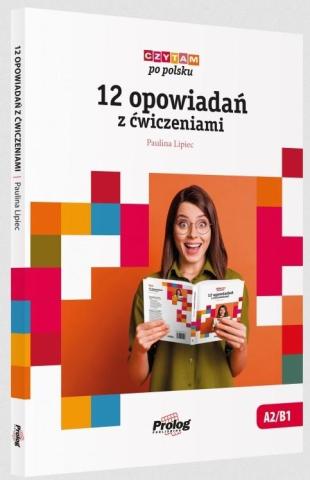 Czytam po polsku. 12 opowiadań z ćwiczeniami