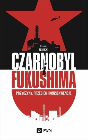 Czarnobyl i Fukushima. Przyczyny, przebieg..