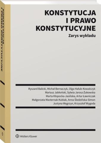 Konstytucja i prawo konstytucyjne. Zarys wykładu