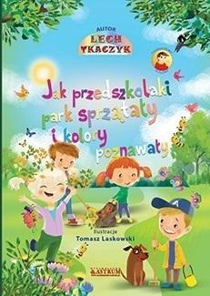 Jak przedszkolaki park sprzątały i kolory poznawał