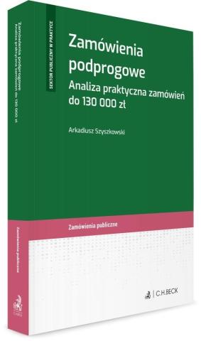 Zamówienia podprogowe. Analiza praktyczna...