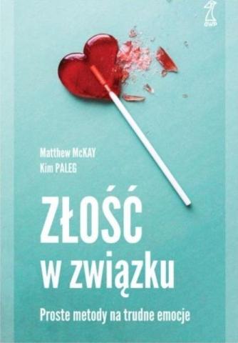 Złość w związku. Proste metody na trudne emocje