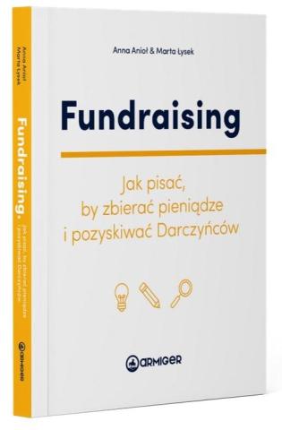 Fundraising. Jak pisać, by zbierać pieniądze...