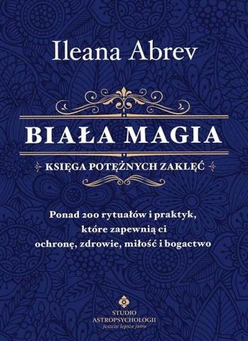 Biała magia księga potężnych zaklęć