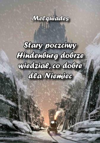 Stary poczciwy Hindenburg dobrze wiedział...