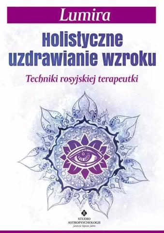 Holistyczne uzdrawianie wzroku