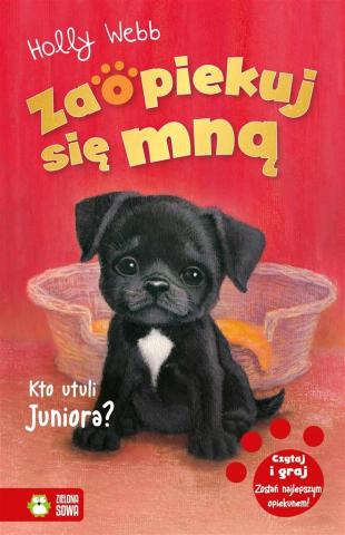 Zaopiekuj się mną. Kto utuli Juniora?