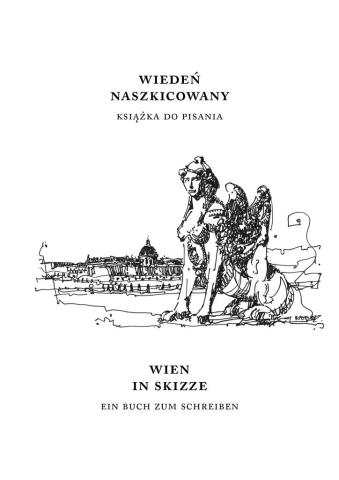 Wiedeń naszkicowany. Wien in skizze