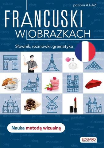 Francuski w obrazkach. Słówka, rozmówki, gramatyka