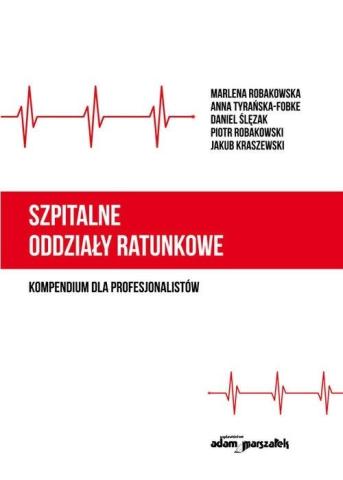 Szpitalne oddziały ratunkowe - kompendium dla...