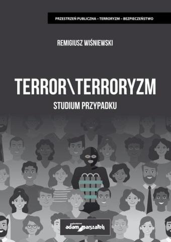 Terror /\/ Terroryzm. Studium przypadku