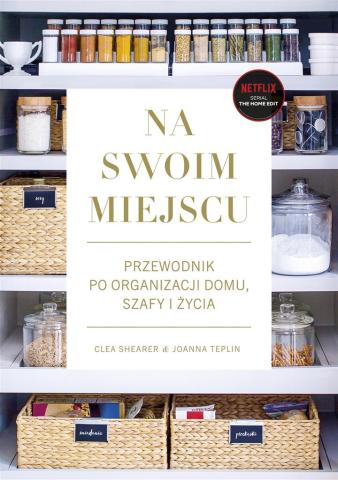 Na swoim miejscu. Przewodnik po organizacji domu