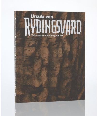 Ursula von Rydingsvard. Tylko sztuka/Nothing but..