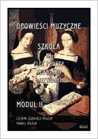 Opowieści muzyczne. Szkoła na flet... moduł 2