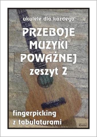 Przeboje muzyki poważnej na ukulele z.2