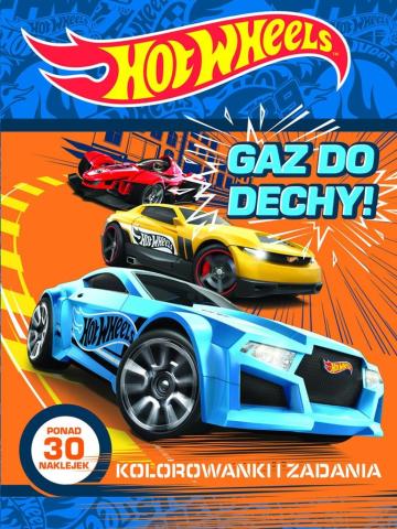 Hot Wheels. Gaz do dechy! Kolorowanki i zadania