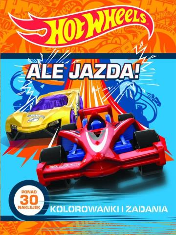 Hot Wheels. Ale jazda! Kolorowanki i zadania