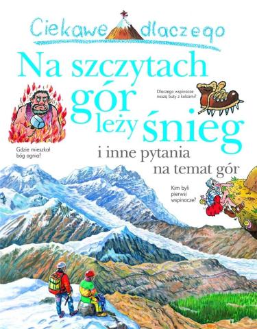 Ciekawe dlaczego na szczytach gór leży śnieg