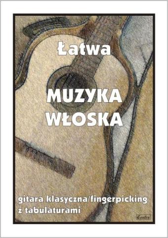 Łatwa Muzyka włoska. Gitara klasyczna ...