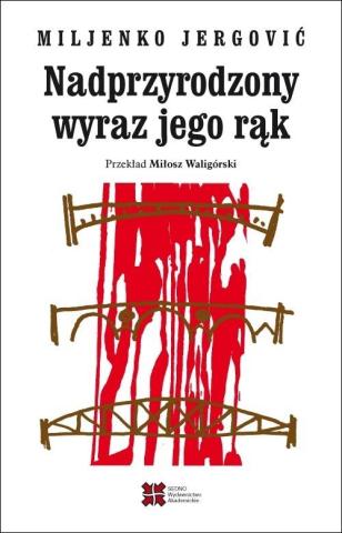 Nadprzyrodzony wyraz jego rąk