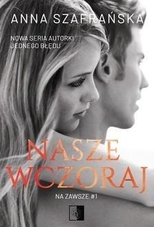 Na zawsze T.1 Nasze wczoraj