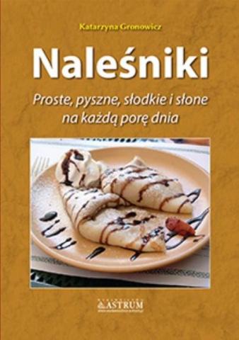 Naleśniki. Proste, pyszne, słodkie i słone... TW