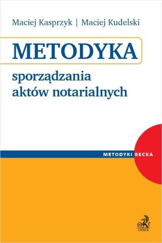 Metodyka sporządzania aktów notarialnych