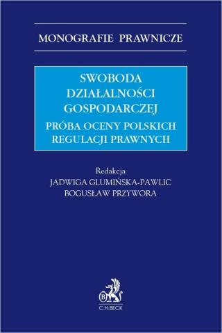 Swoboda działalności gospodarczej. Próba oceny pol