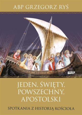 Jeden, święty, powszechny, apostolski