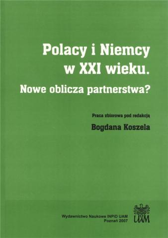 Polacy i Niemcy w XXI wieku. Nowe oblicza...