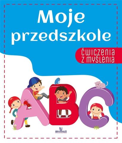 Ćwiczenia z myślenia. Moje przedszkole