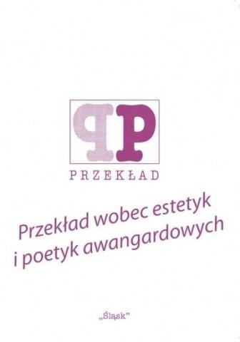 Przekład wobec estetyk i poetyk awangardowych